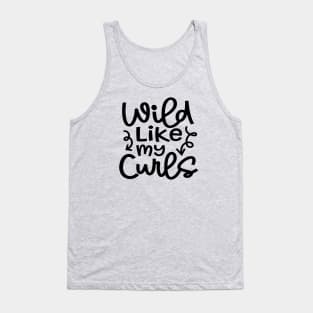 Wild Like My Curls Hairstylist Curly Hair Cute Funny Tank Top